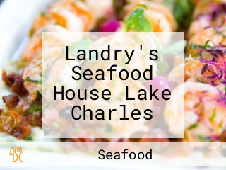 Landry's Seafood House Lake Charles