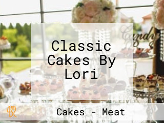 Classic Cakes By Lori