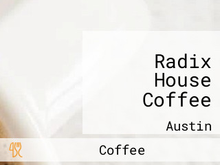 Radix House Coffee