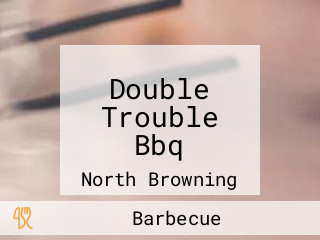 Double Trouble Bbq