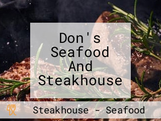 Don's Seafood And Steakhouse