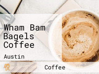 Wham Bam Bagels Coffee