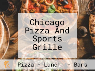 Chicago Pizza And Sports Grille