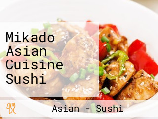 Mikado Asian Cuisine Sushi