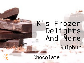 K's Frozen Delights And More