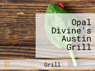 Opal Divine's Austin Grill