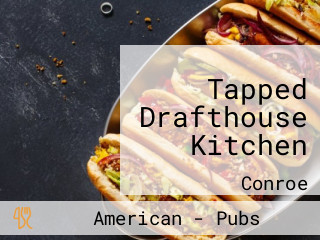 Tapped Drafthouse Kitchen