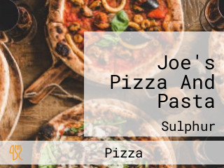 Joe's Pizza And Pasta