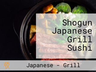 Shogun Japanese Grill Sushi