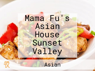 Mama Fu's Asian House Sunset Valley