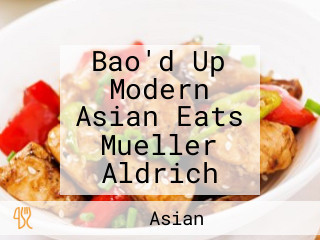 Bao'd Up Modern Asian Eats Mueller Aldrich