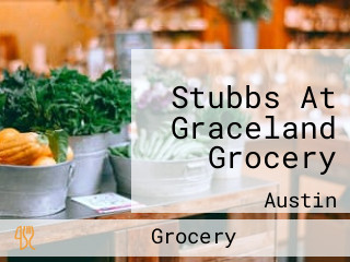 Stubbs At Graceland Grocery