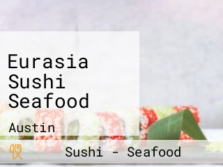 Eurasia Sushi Seafood