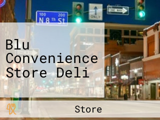 Blu Convenience Store Deli