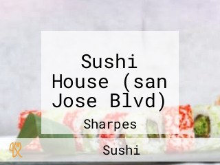 Sushi House (san Jose Blvd)