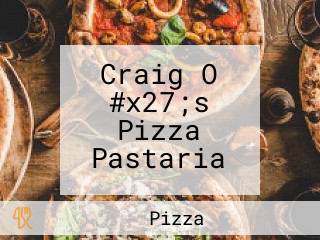 Craig O #x27;s Pizza Pastaria