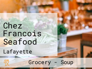 Chez Francois Seafood