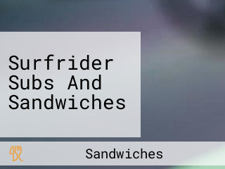 Surfrider Subs And Sandwiches