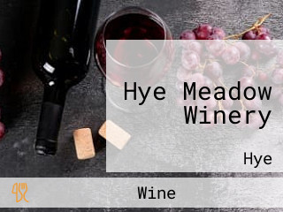 Hye Meadow Winery