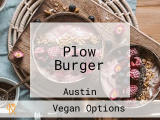 Plow Burger