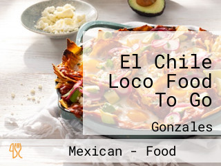 El Chile Loco Food To Go