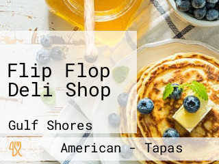 Flip Flop Deli Shop