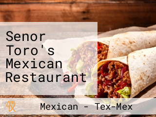 Senor Toro's Mexican Restaurant