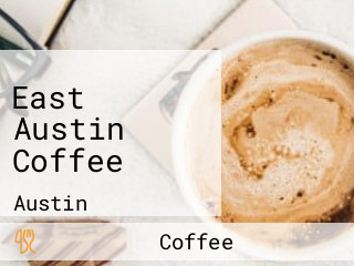 East Austin Coffee