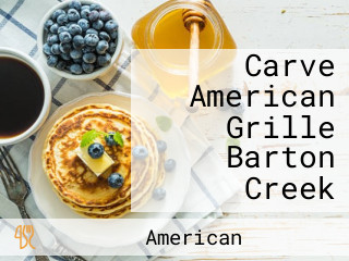 Carve American Grille Barton Creek