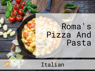 Roma's Pizza And Pasta