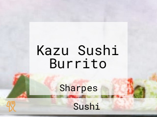 Kazu Sushi Burrito