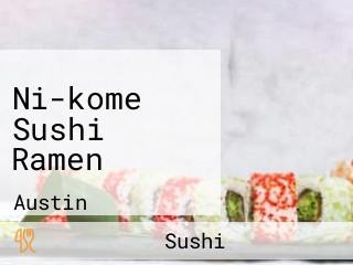 Ni-kome Sushi Ramen