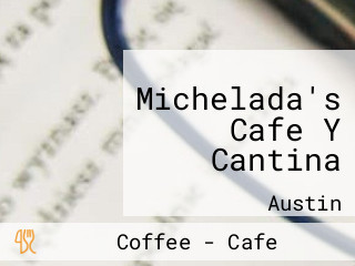 Michelada's Cafe Y Cantina