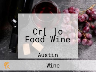 Cr[ ]o Food Wine