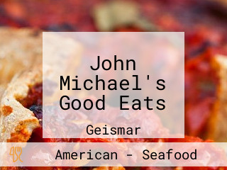 John Michael's Good Eats