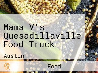 Mama V's Quesadillaville Food Truck