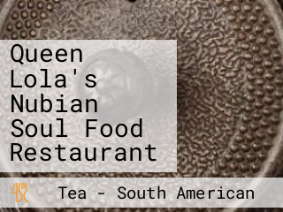 Queen Lola's Nubian Soul Food Restaurant