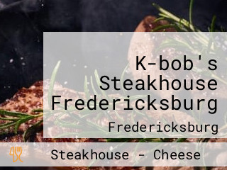 K-bob's Steakhouse Fredericksburg