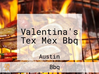 Valentina's Tex Mex Bbq