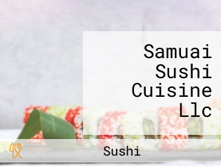 Samuai Sushi Cuisine Llc