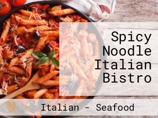 Spicy Noodle Italian Bistro