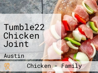 Tumble22 Chicken Joint