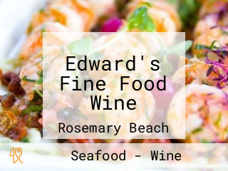 Edward's Fine Food Wine