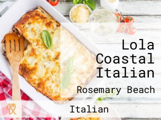 Lola Coastal Italian