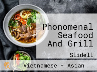 Phonomenal Seafood And Grill