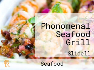 Phonomenal Seafood Grill