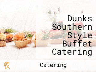 Dunks Southern Style Buffet Catering