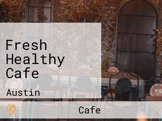 Fresh Healthy Cafe