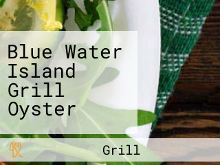 Blue Water Island Grill Oyster