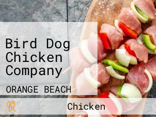 Bird Dog Chicken Company